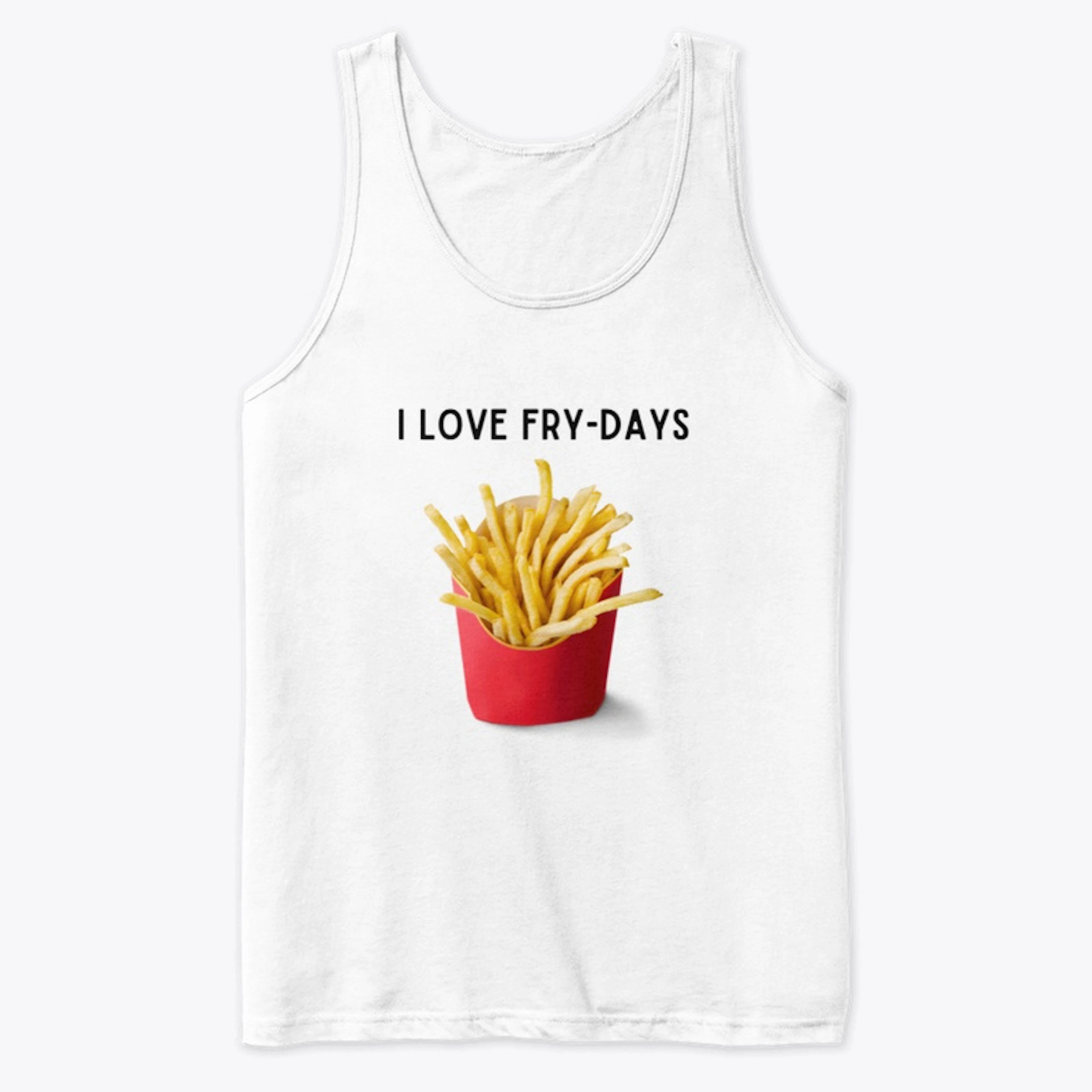 I Love Fry-Days