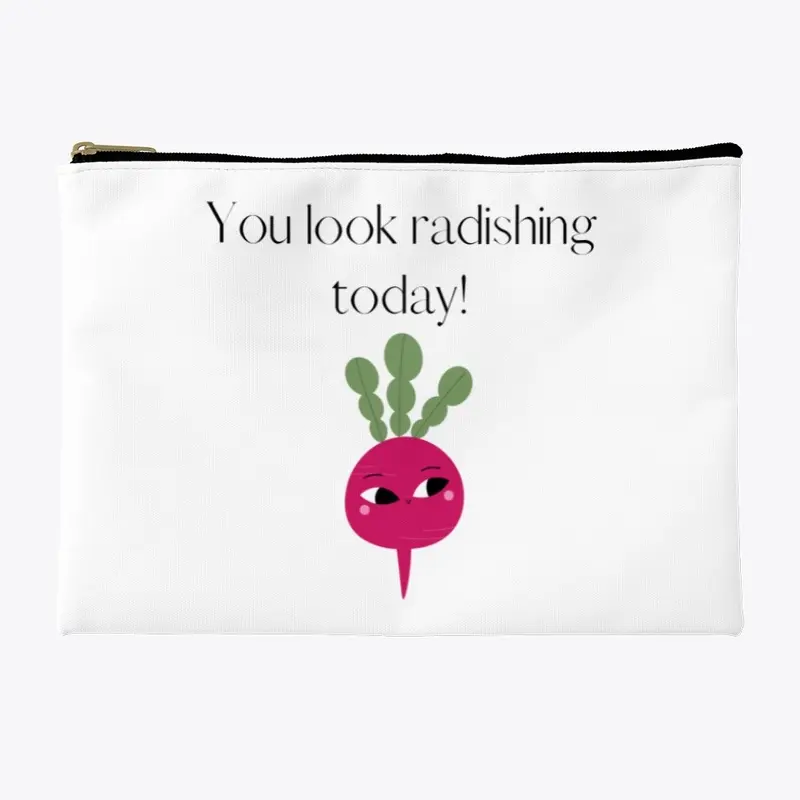 Food Puns: You look Radishing!